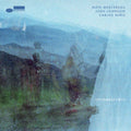 Nate Mercereau, Josh Johnson & Carlos Niño — Openness Trio, vinyl LP album cover