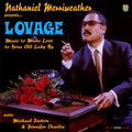 Nathaniel Merriweather — Nathaniel Merriweather Presents...Lovage: Music to Make Love to Your Old Lady By (feat. Mike Patton, Jennifer Charles, Kid Koala & Dan the Automator), vinyl LP album cover