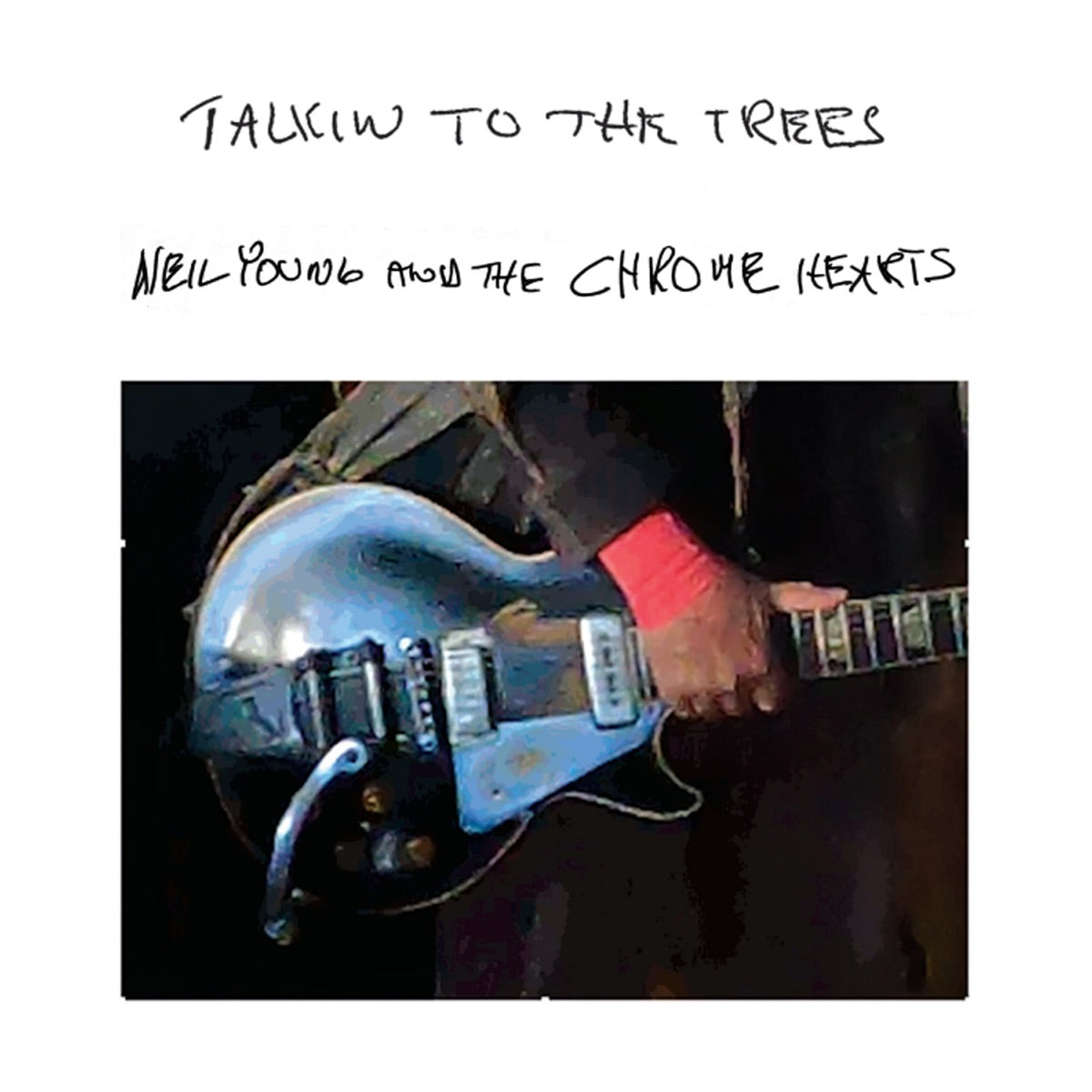 Neil Young & Neil Young & The Chrome Hearts — Talkin to the Trees, vinyl LP album cover