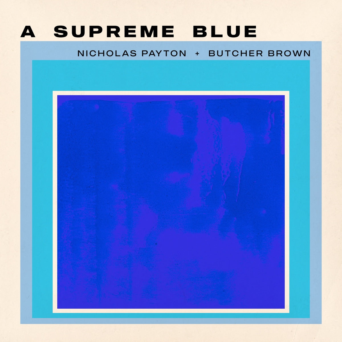 Nicholas Payton & Butcher Brown — A Supreme Blue, vinyl LP album cover
