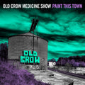 Old Crow Medicine Show — Paint This Town, vinyl LP album cover