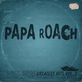 Papa Roach — Greatest Hits Vol.2 The Better Noise Years, vinyl LP album cover