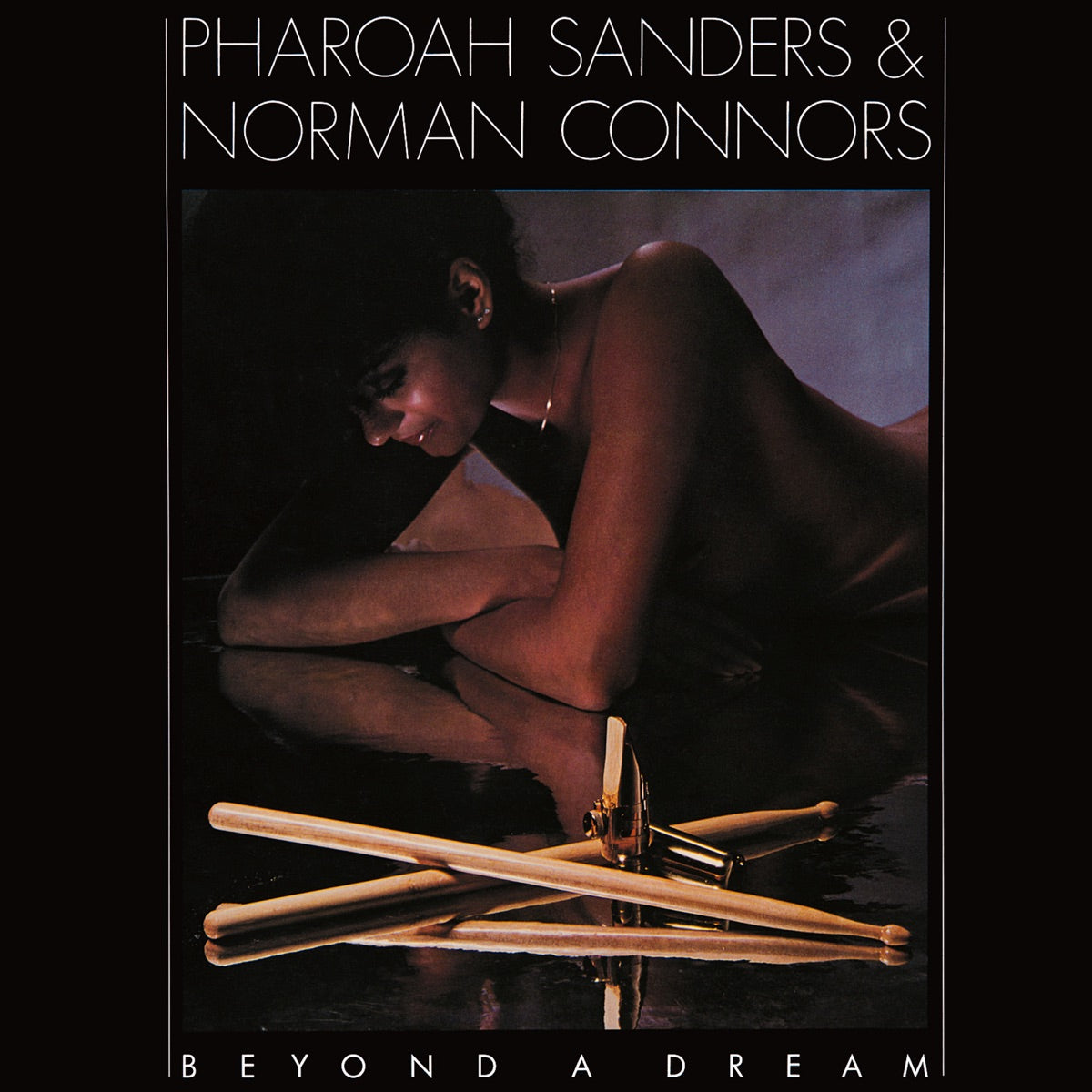Pharoah Sanders & Norman Connors — Beyond A Dream (Live at Montreux Jazz Festival - July 22, 1978), vinyl LP album cover