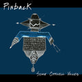 Pinback — Some Offcell Voices, vinyl LP album cover