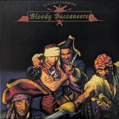 Pre-Order: "golden Earring " - Bloody Buccaneers (red Vinyl/180g/numbered) [LP]