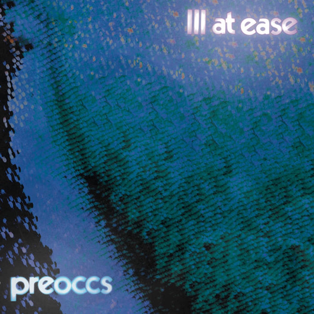 Preoccupations — Ill at ease, vinyl LP album cover