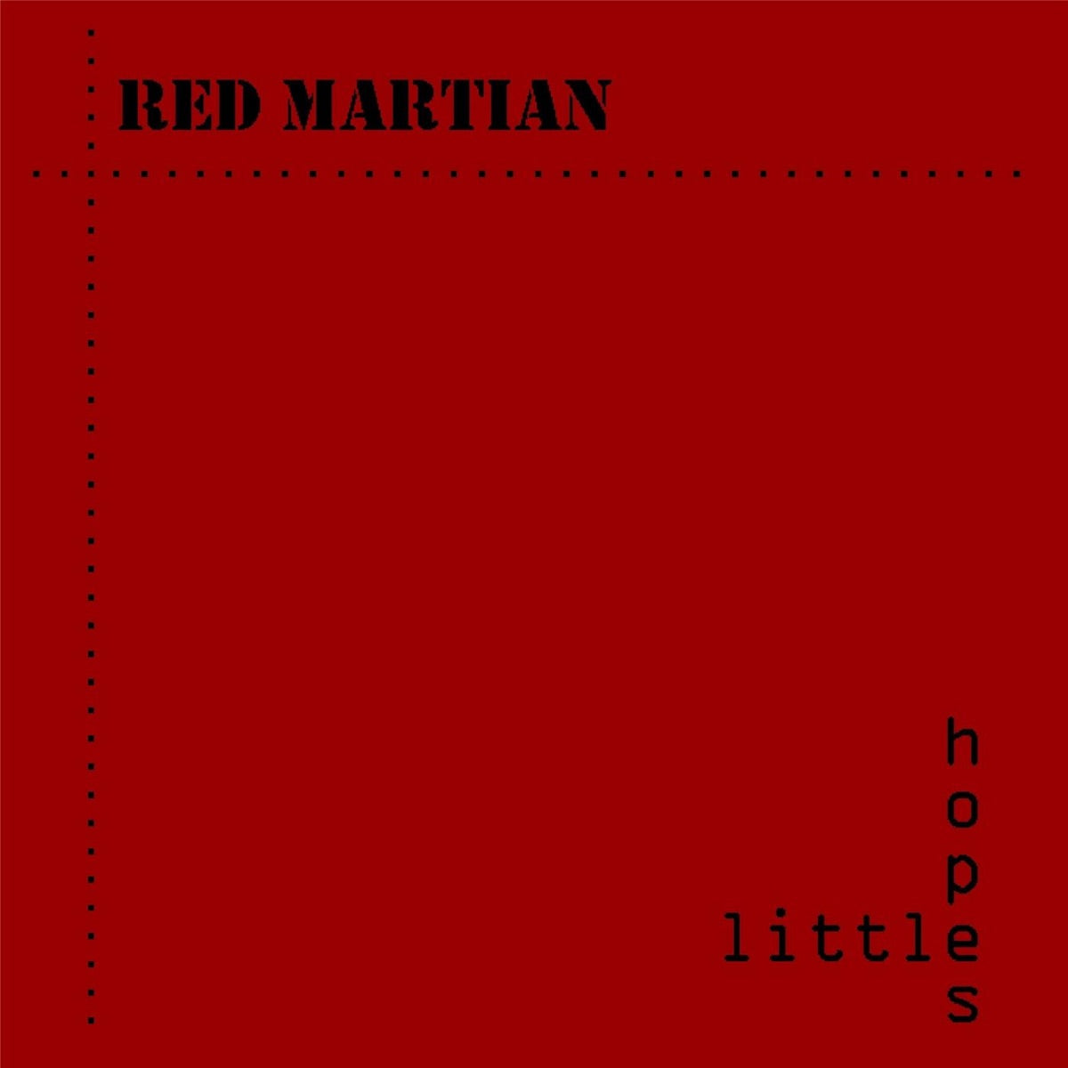 Red Martian — Little Hopes - Single, 7-inch vinyl single album cover