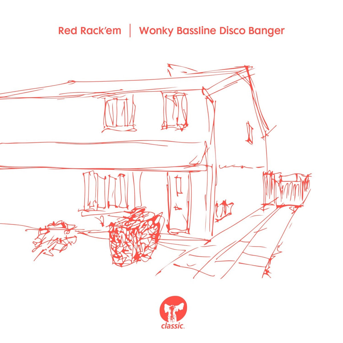 Red Rack'em — Wonky Bassline Disco Banger (Radio Edit) - Single, vinyl LP album cover