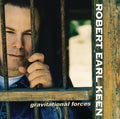 Robert Earl Keen — Gravitational Forces, vinyl LP album cover