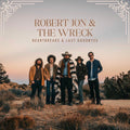 Robert Jon & the Wreck — Heartbreaks & Last Goodbyes, vinyl LP album cover