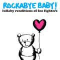 Rockabye Baby! — Lullaby Renditions of Foo Fighters, vinyl LP album cover