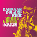 Roland Kirk — Seek & Listen: Live at the Penthouse, CD album cover