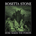 Rosetta Stone — Dose Makes The Poison, vinyl LP album cover