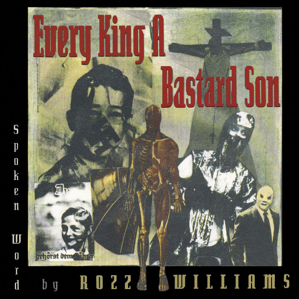 Rozz Williams — Every King A Bastard Son, CD album cover