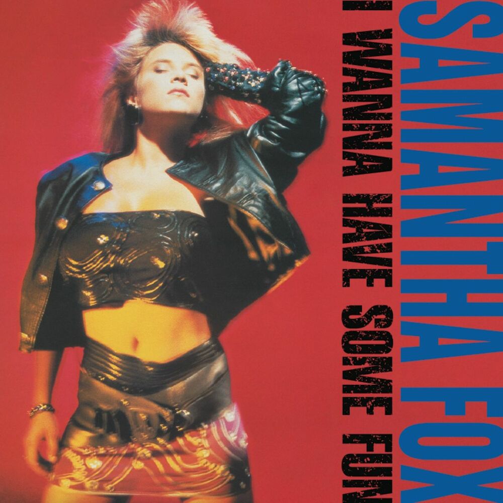 Samantha Fox — I Wanna Have Some Fun (Deluxe Edition), vinyl LP album cover