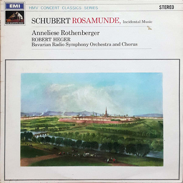 Schubert*, Anneliese Rothenberger, Robert Heger, Bavarian Radio Symphony Orchestra* And  Chorus* — Rosamunde Incidental Music, vinyl LP album cover