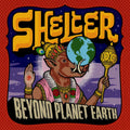 Shelter — Beyond Planet Earth, vinyl LP album cover