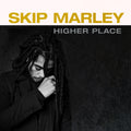 Skip Marley — Higher Place (Anniversary Edition), vinyl LP album cover