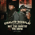 Starlito & Bandplay — Not The Country You Know: Last Call, vinyl LP album cover