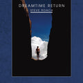 Steve Roach — Dreamtime Return - 30th Anniversary Remastered Edition, vinyl LP album cover