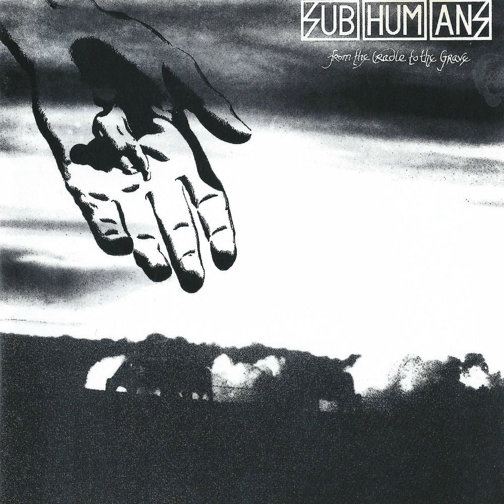 Subhumans — From the Cradle to the Grave, vinyl LP album cover