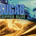 Sugar — Copper Blue (2012 Deluxe Remaster), vinyl LP album cover