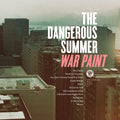 The Dangerous Summer — War Paint, vinyl LP album cover