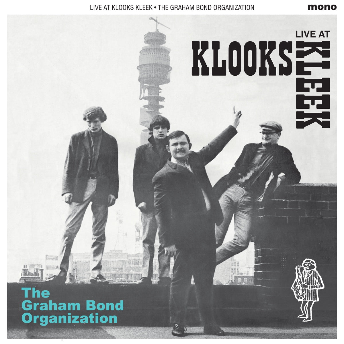 The Graham Bond Organisation — Live At Klooks Kleek '64 (Live at Klook's Kleek Club, London, 15th October 1964), vinyl LP album cover