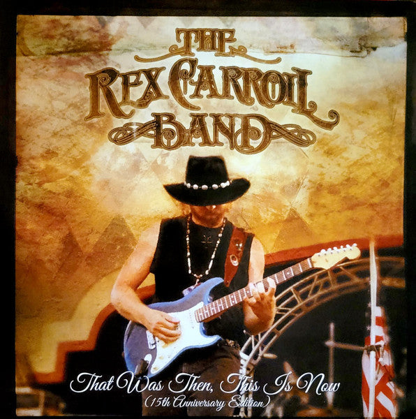 The Rex Carroll Band — That Was Then, This Is Now (15th Anniversary Edition), vinyl LP album cover
