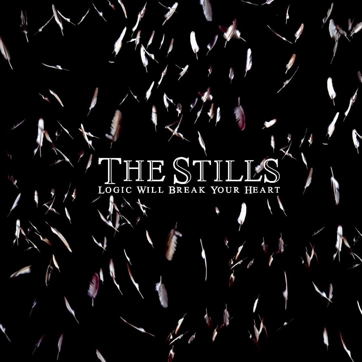 The Stills — Logic Will Break Your Heart, vinyl LP album cover