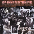 Top Jimmy And The Rhythm Pigs — Pigus Drunkus Maximus, vinyl LP album cover