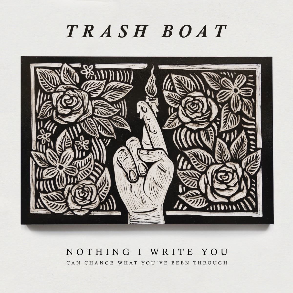 Trash Boat — Nothing I Write You Can Change What You've Been Through, vinyl LP album cover