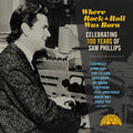 Various Artists — Where Rock 'n' Roll Was Born: Celebrating 100 Years of Sam Phillips (Remastered), vinyl LP album cover