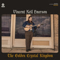 Vincent Neil Emerson — The Golden Crystal Kingdom, vinyl LP album cover