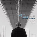 Walter Smith III — return to casual, vinyl LP album cover