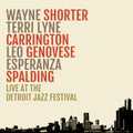 Wayne Shorter, Terri Lyne Carrington & Esperanza Spalding — Live At The Detroit Jazz Festival (Live) [feat. Leo Genovese], vinyl LP album cover