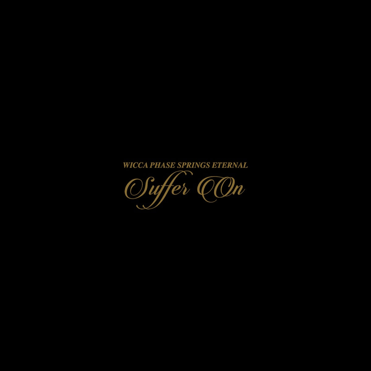 Wicca Phase Springs Eternal — Suffer On (Deluxe Edition), vinyl LP album cover
